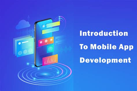 Introduction to Mobile App Development .
